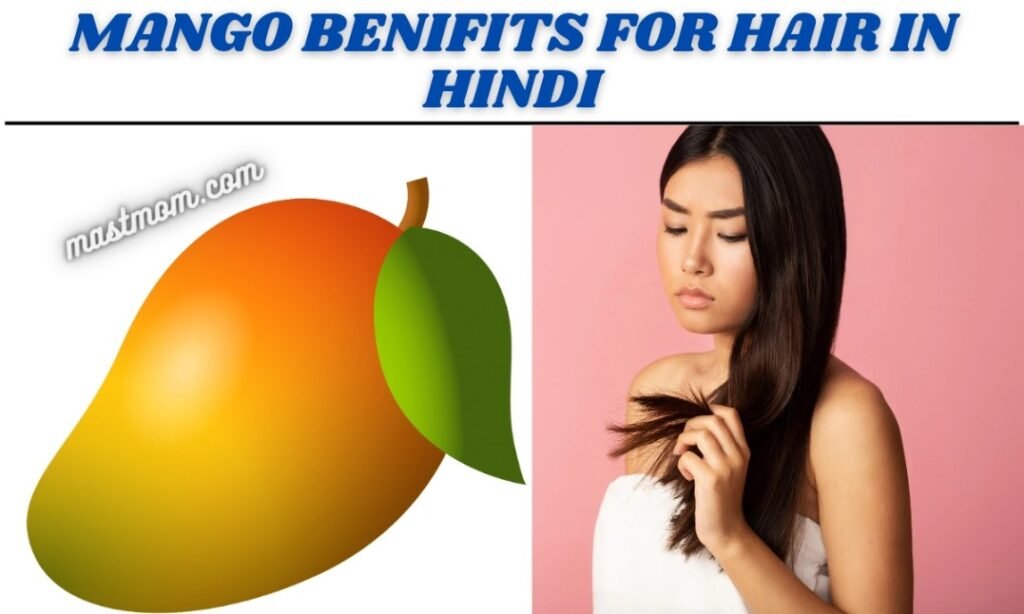 Mango Benifits For Hair In Hindi