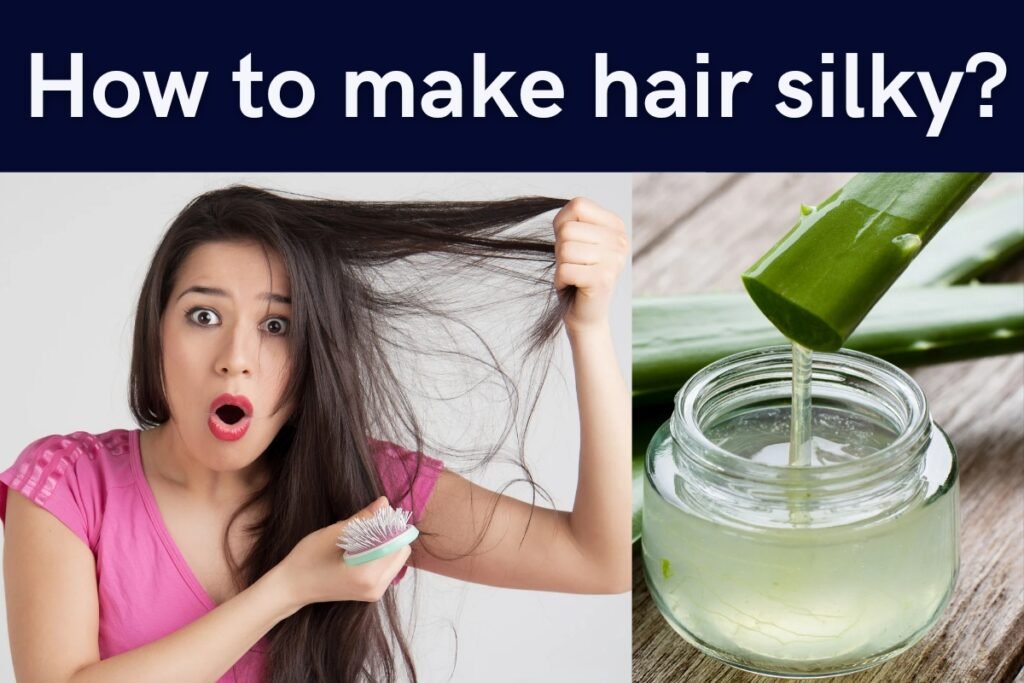 How to make hair silky?